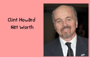 Clint Howard Net Worth