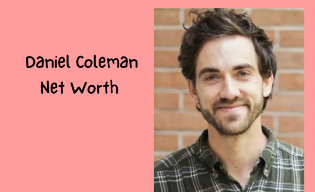 Daniel Coleman Net Worth