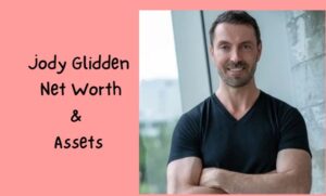 Jody Glidden Net Worth