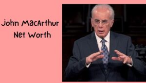 John MacArthur Net Worth