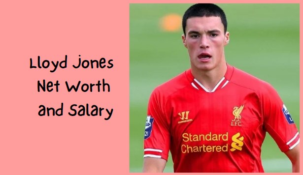 Lloyd Jones Net Worth