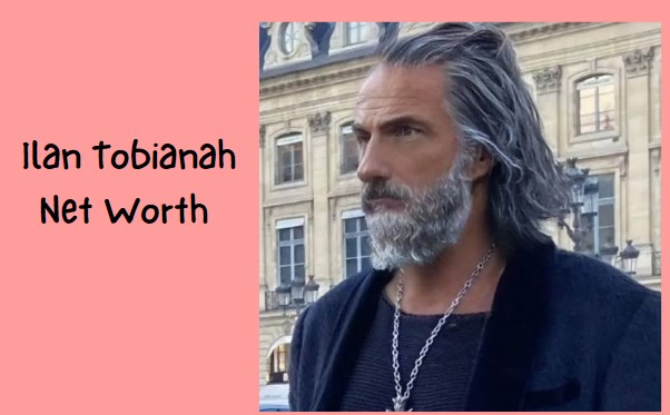 Ilan Tobianah Net Worth