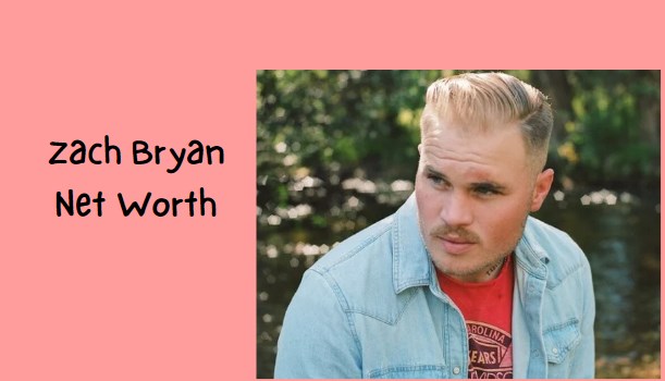 Zach Bryan Net Worth